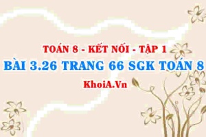 Bài 3.26 trang 66 SGK Toán 8 tập 1 Kết nối tri thức